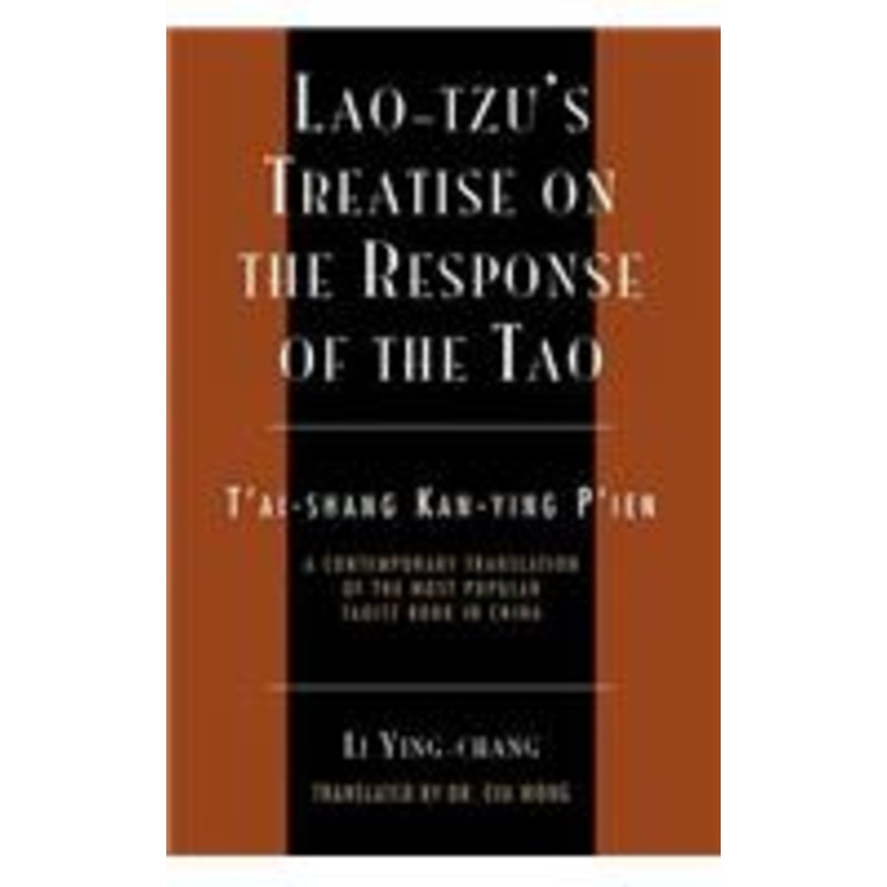 lao-tzu’s treatise on the response of the tao: a contemporary translation of the most popular taoist book in china