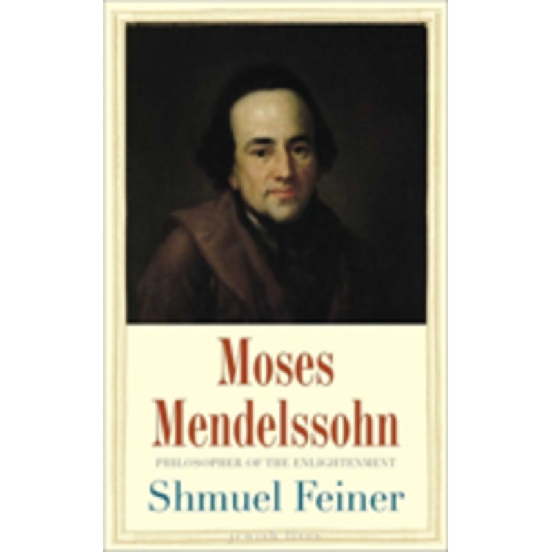 moses mendelssohn: sage of modernity