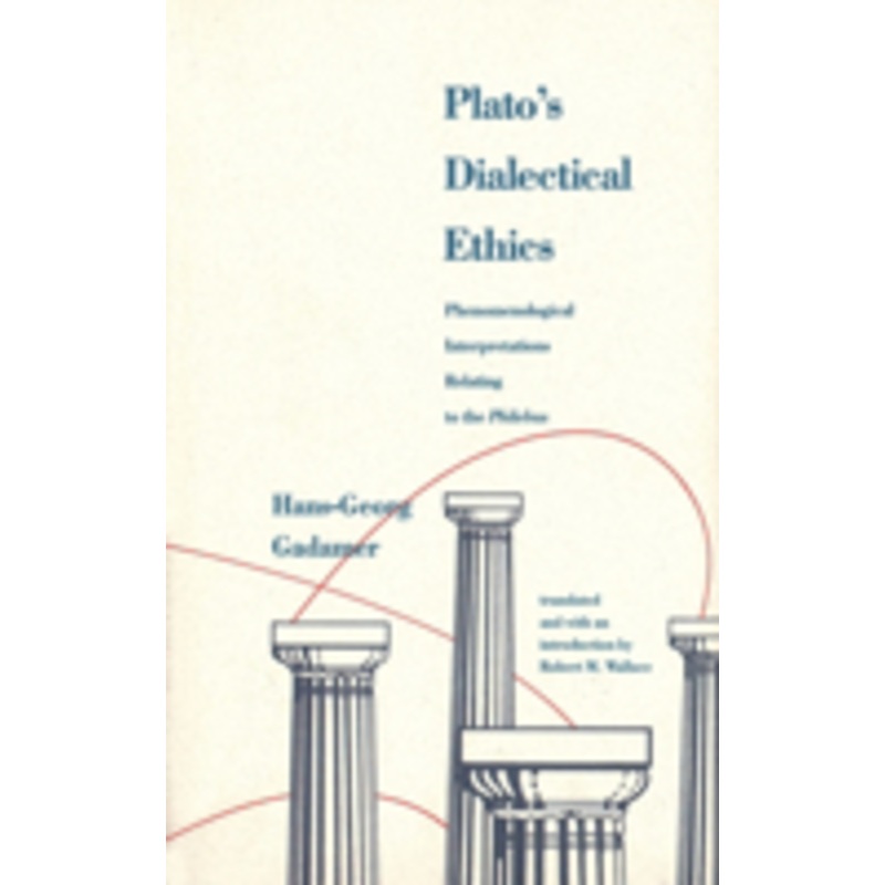 plato’s dialectical ethics: phenomenological interpretations relating to the philebus