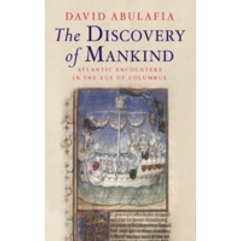 the discovery of mankind: atlantic encounters in the age of columbus