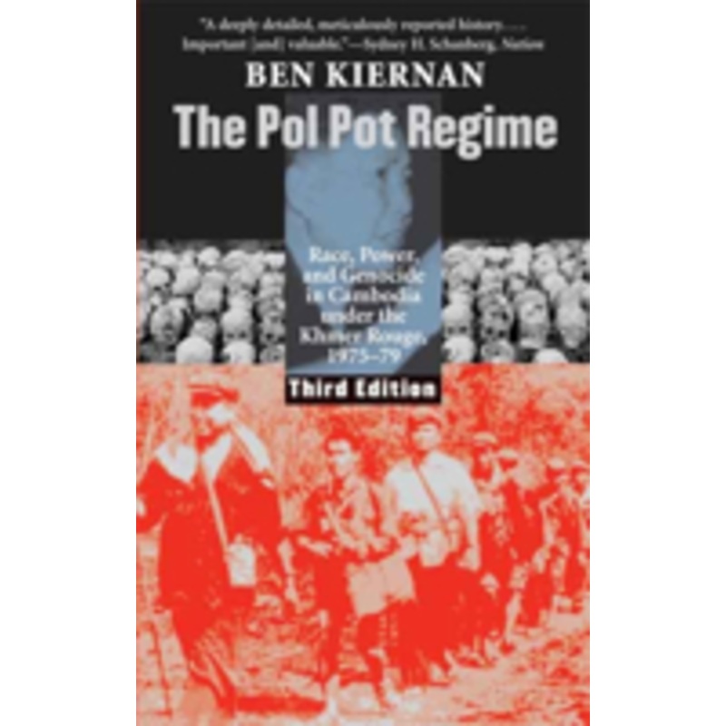 the pol pot regime: race, power, and genocide in cambodia under the khmer rouge, 1975-79
