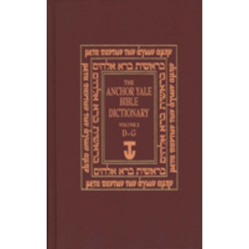 anchor yale bible dictionary, d-g: volume 2