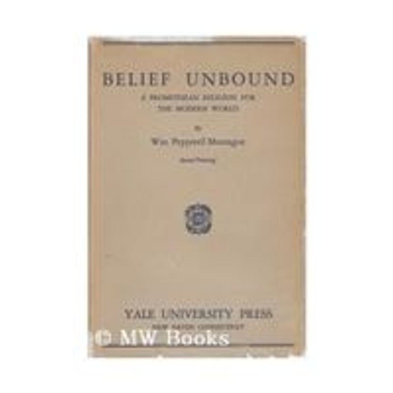 belief unbound: a promethan religion for the modern world