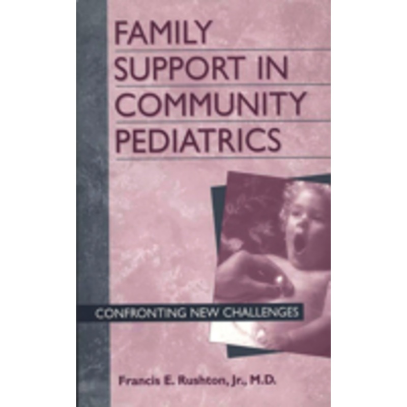 family support in community pediatrics: confronting new challenges