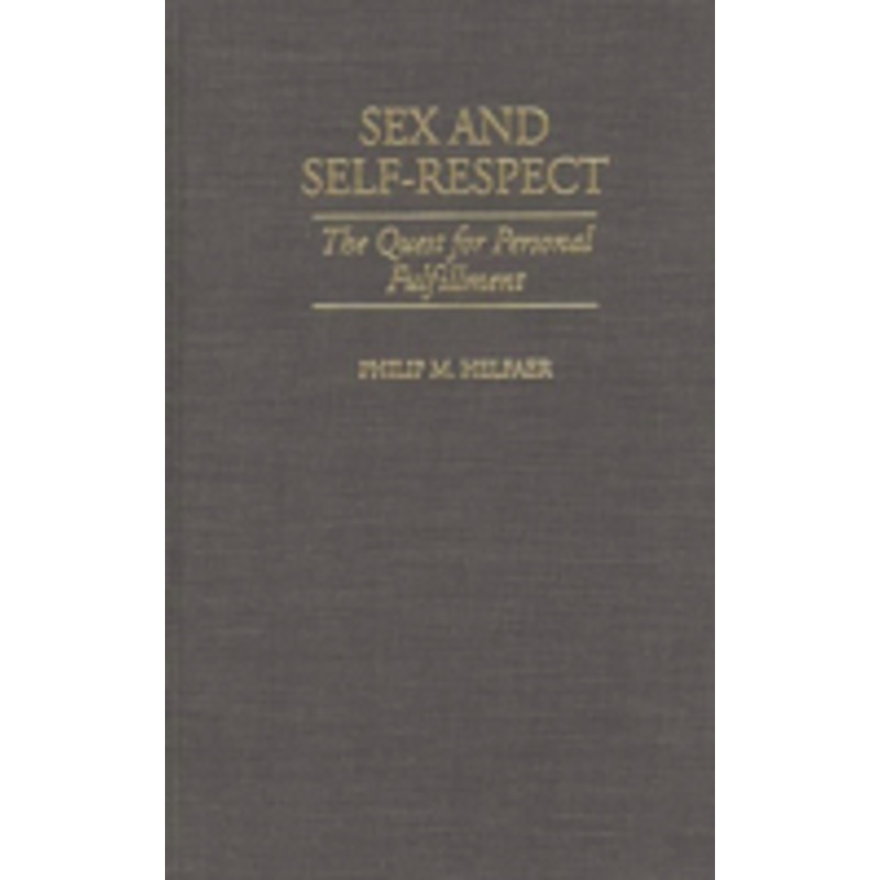 sex and self-respect: the quest for personal fulfillment