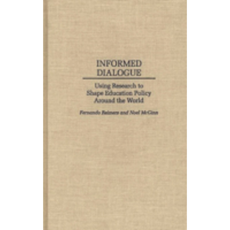 informed dialogue: using research to shape education policy around the world