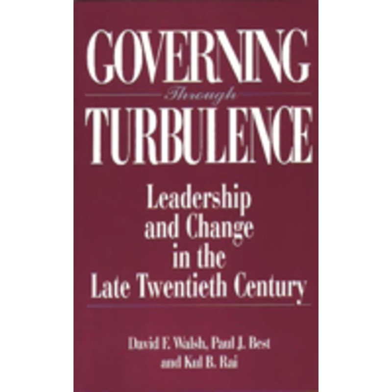 governing through turbulence: leadership and change in the late twentieth century