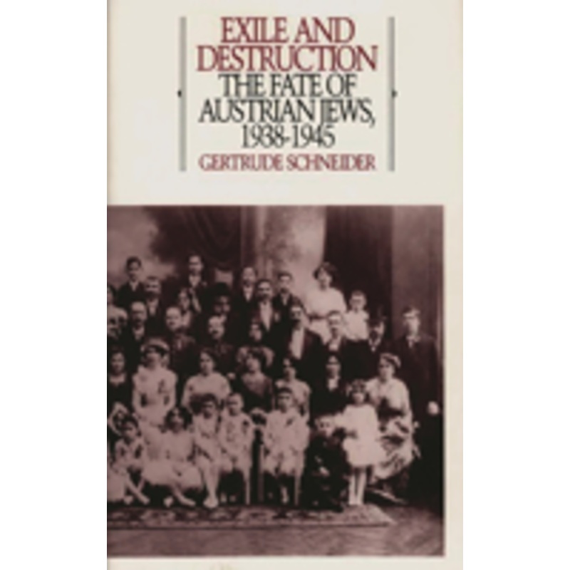 exile and destruction: the fate of austrian jews, 1938-1945