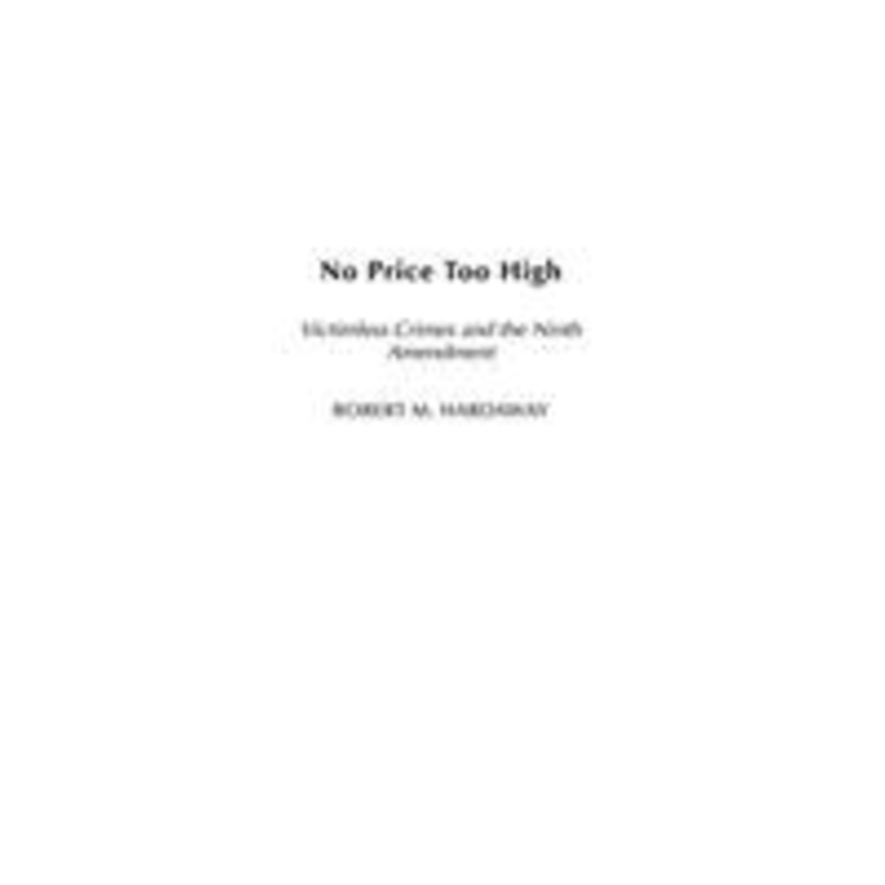 no price too high: victimless crimes and the ninth amendment