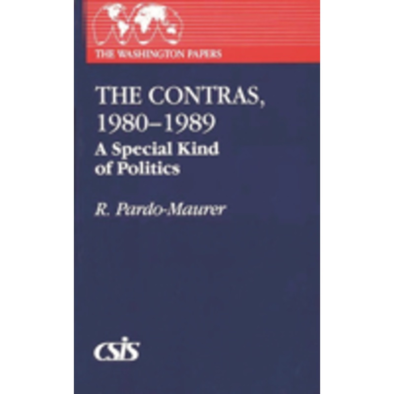 contras, 1980-1989: a special kind of politics