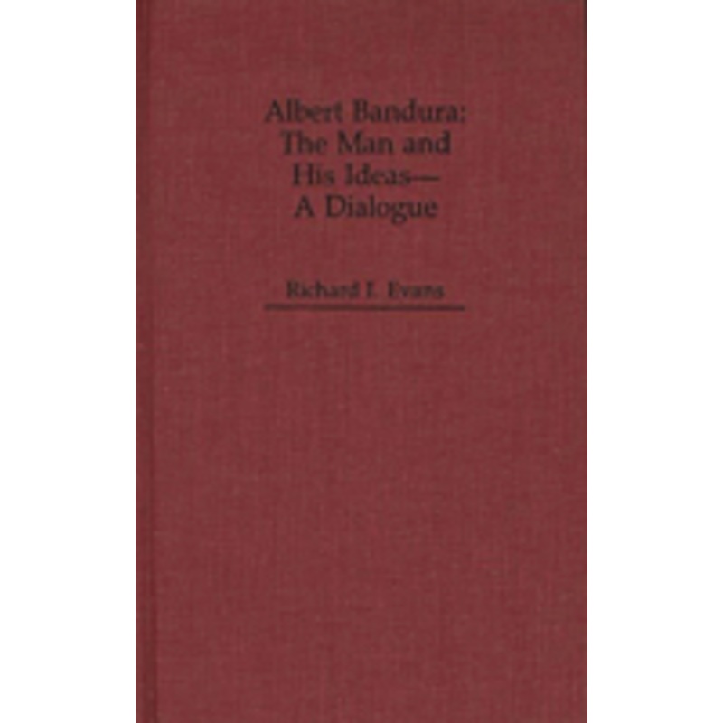 albert bandura: the man and his ideas–a dialogue