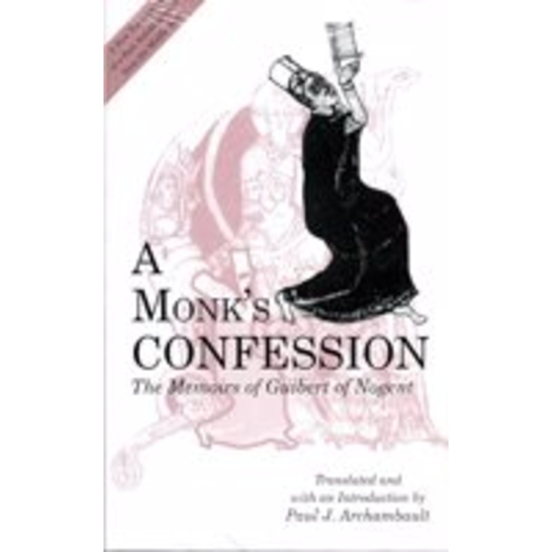 a monk’s confession: the memoirs of guibert of nogent