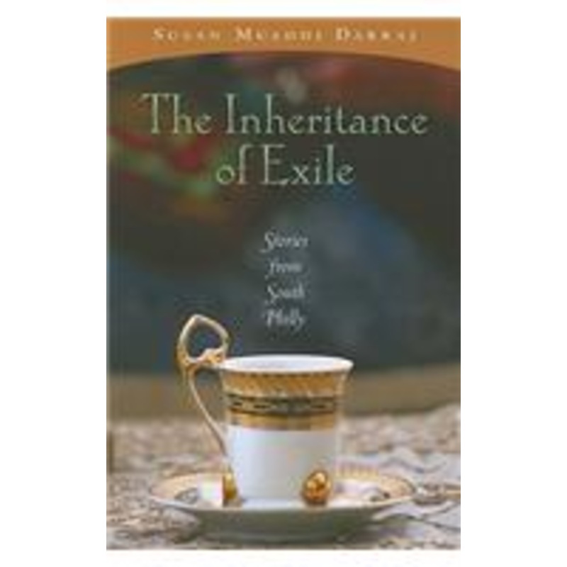 inheritance of exile: stories from south philly