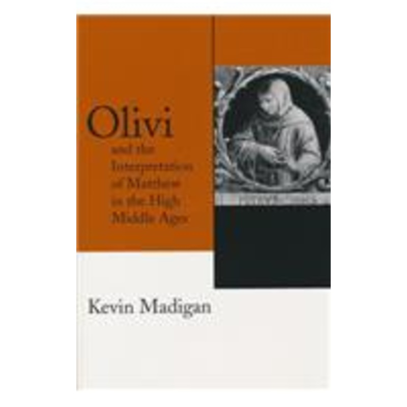 olivi and the interpretation of matthew in the high middle ages
