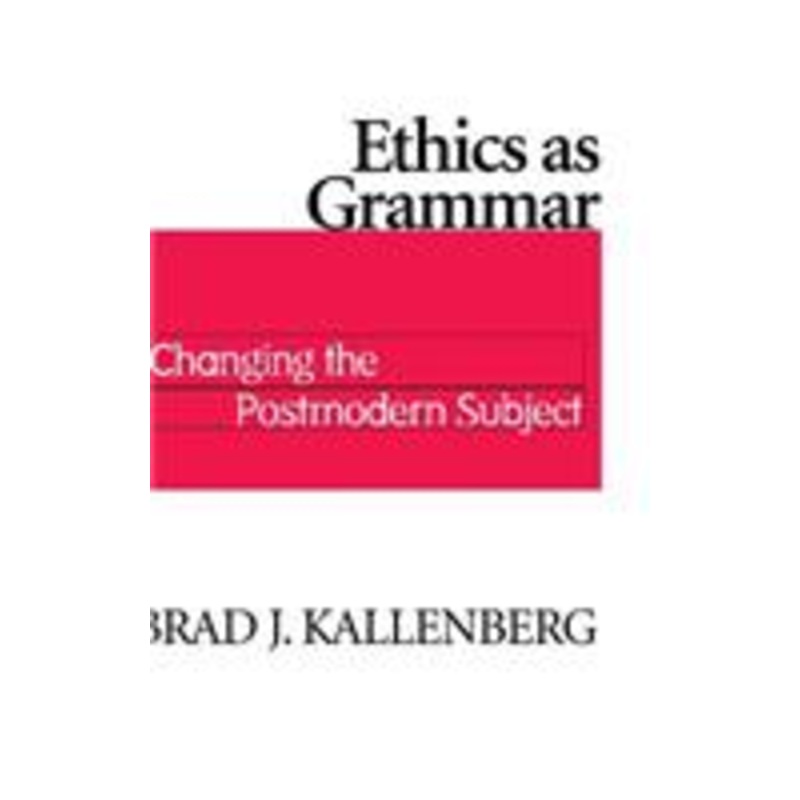ethics as grammar: changing postmodern subject