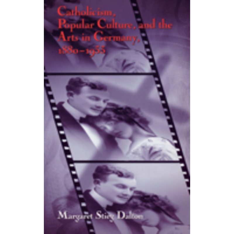 catholicism, popular culture, and the arts in germany, 1880-1933