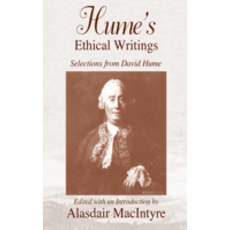hume’s ethical writings: selections from david hume