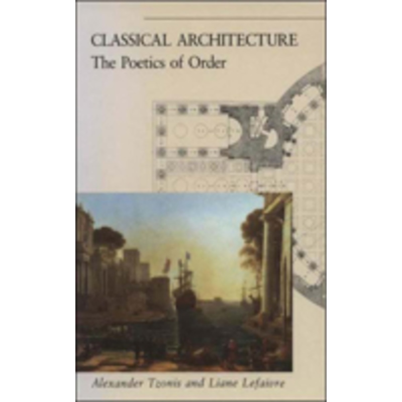 classical architecture: the poetics of order