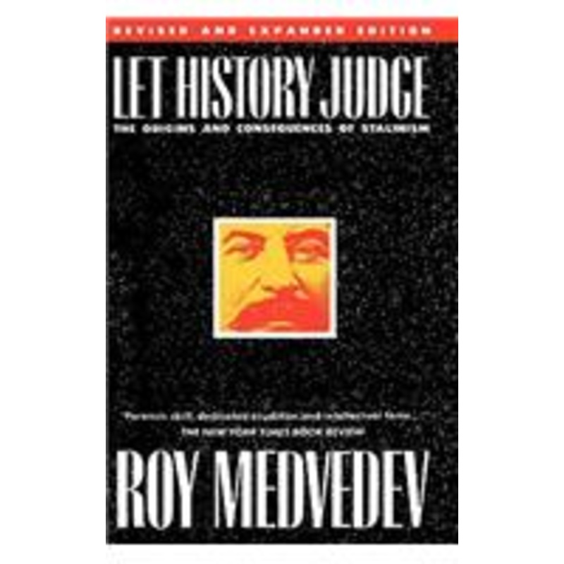 let history judge: the origins and consequences of stalinism