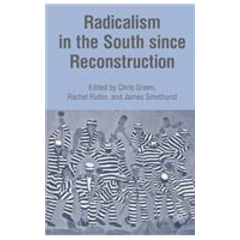 radicalism in the south since reconstruction