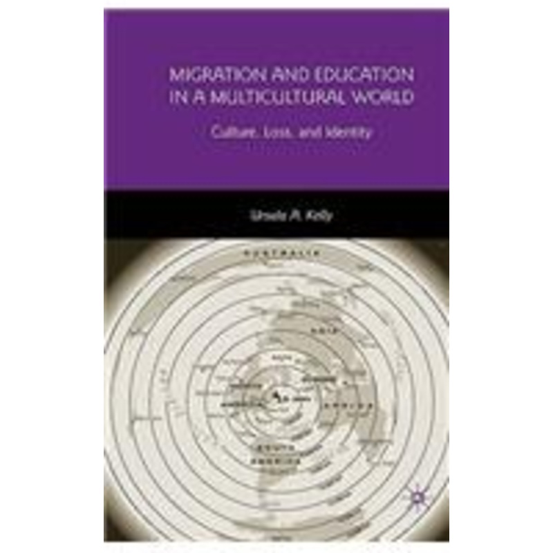 migration and education in a multicultural world: culture, loss, and identity