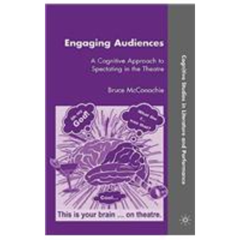engaging audiences: a cognitive approach to spectating in the theatre