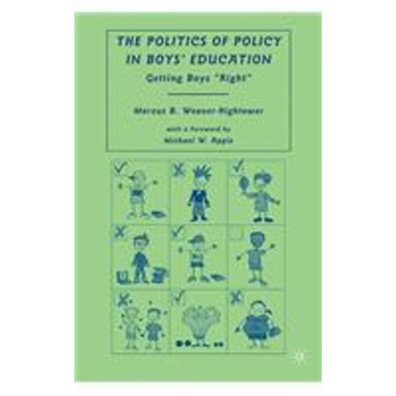 politics of policy in boys’ education: getting boys