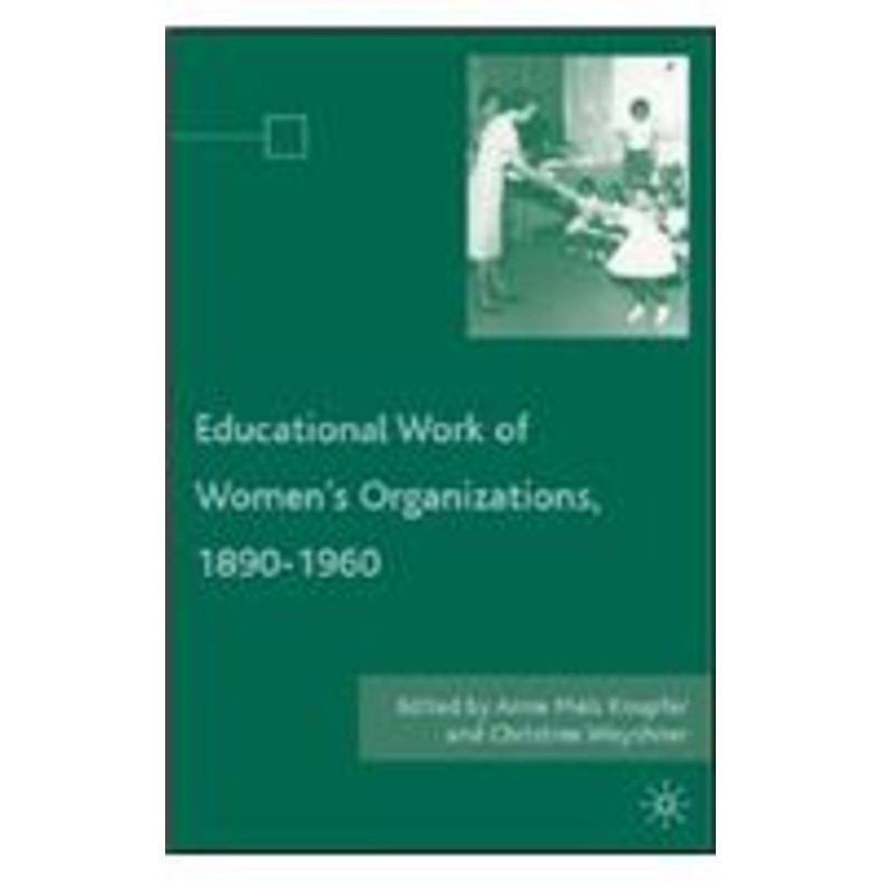 educational work of women’s organizations, 1890-1960
