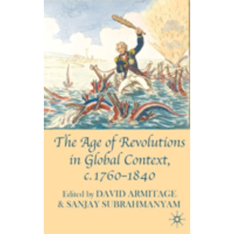 the age of revolutions in global context, c. 1760-1840