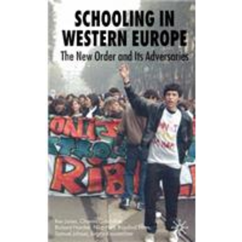 schooling in western europe: the new order and its adversaries