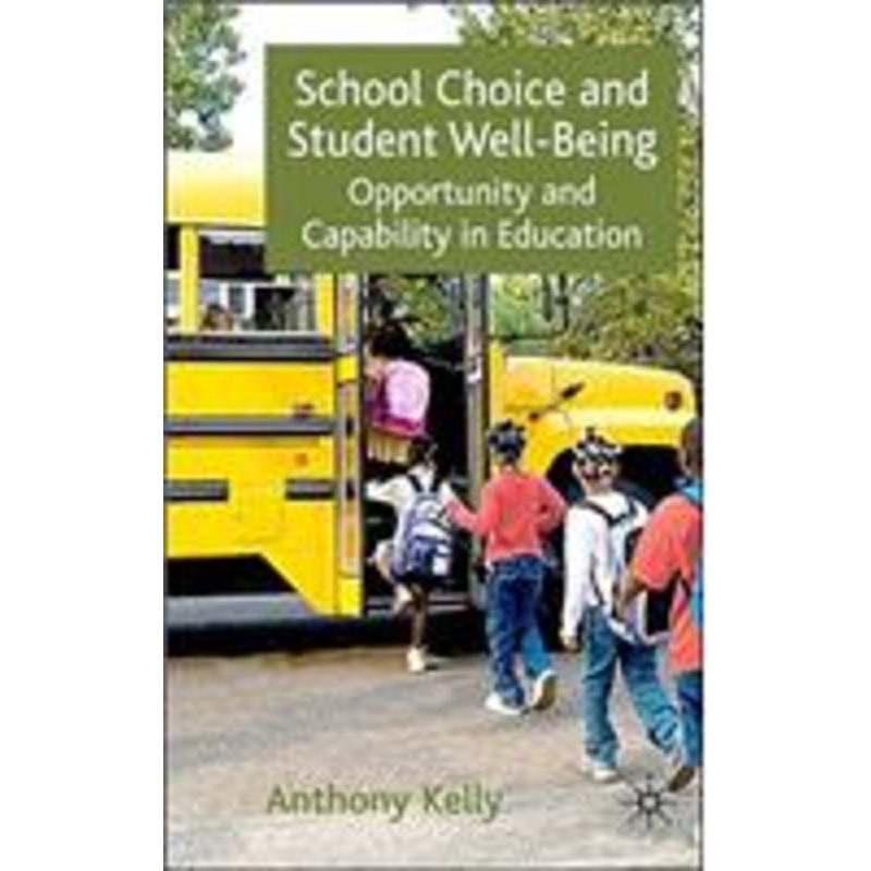 school choice and student well-being: opportunity and capability in education