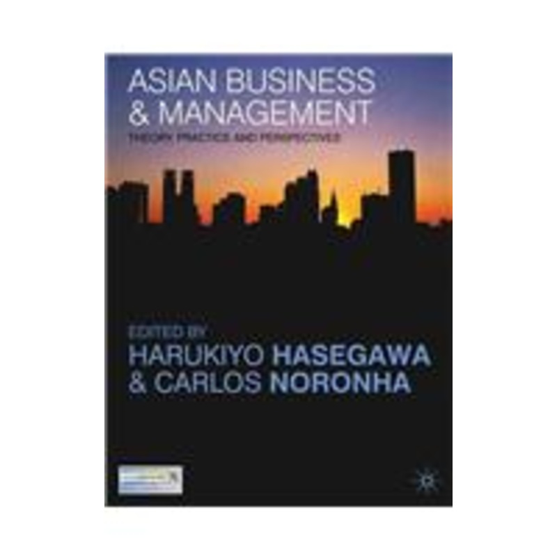 asian business and management: theory, practice and perspectives: theory, practice and perspectives