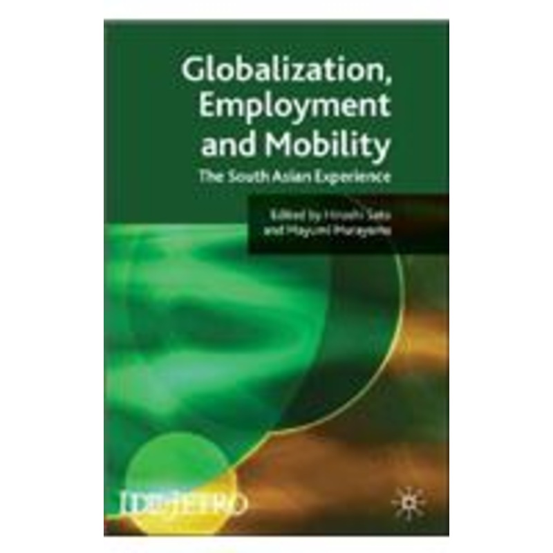 globalisation, employment and mobility: the south asian experience