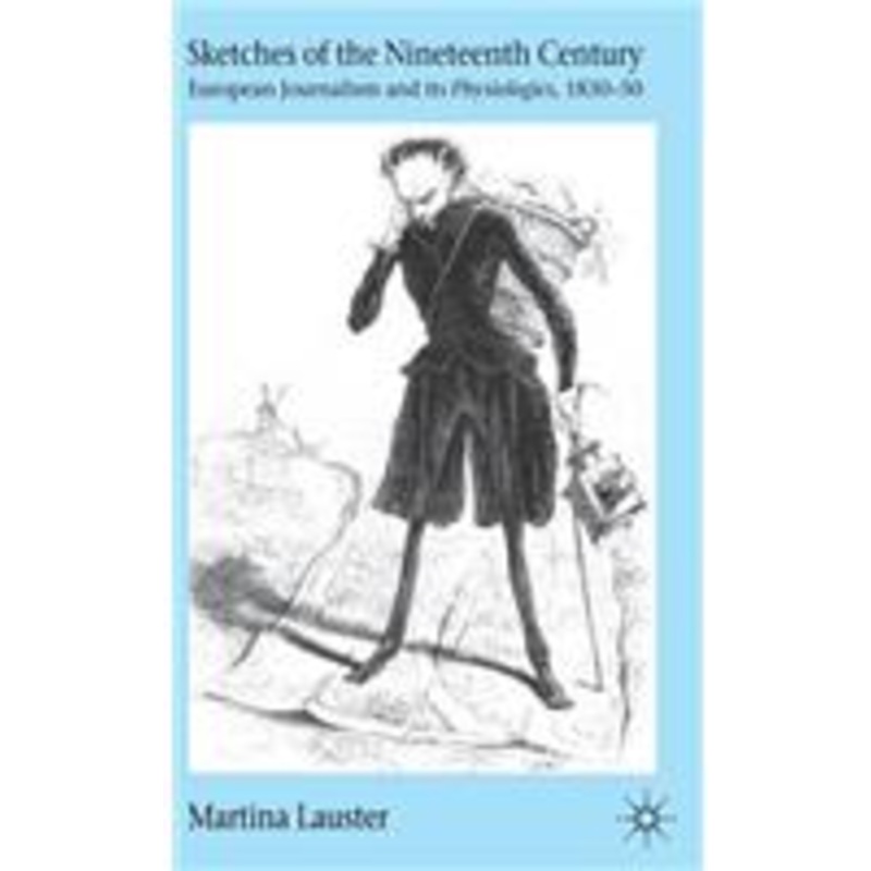 sketches of the nineteenth century: european journalism and its