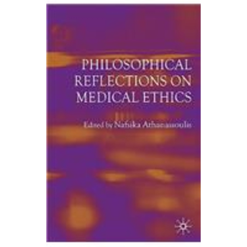 philosophical reflections on medical ethics