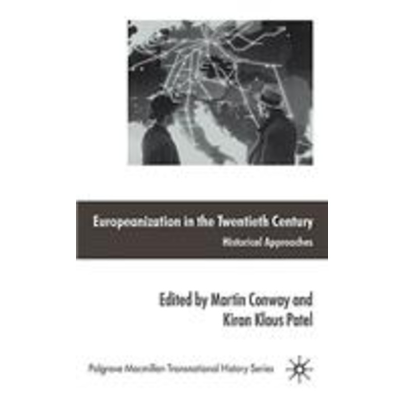 europeanization in the twentieth century: historical approaches