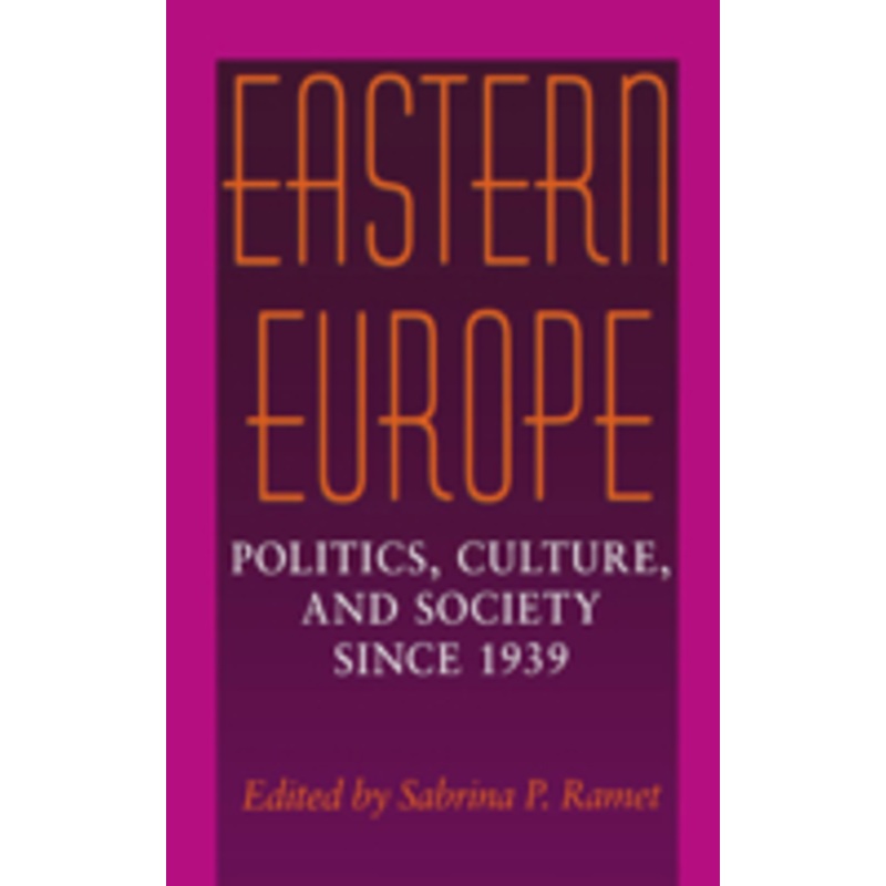 eastern europe: politics, culture, and society since 1939