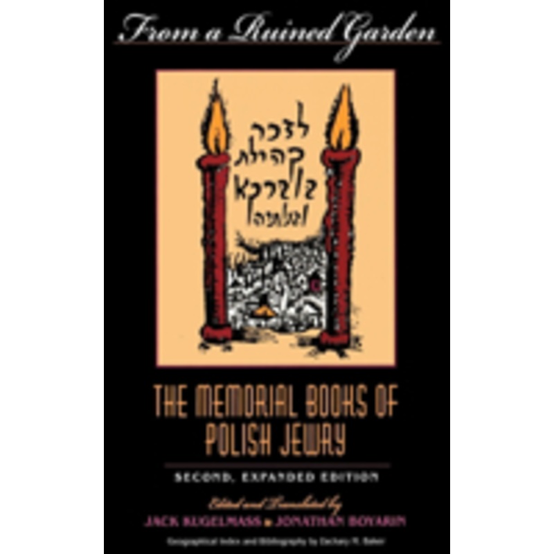 from a ruined garden, second expanded edition: the memorial books of polish jewry