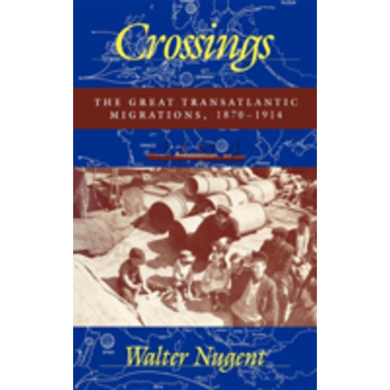 crossings: the great transatlantic migrations, 1870 1914