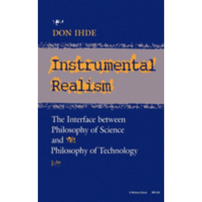 instrumental realism: the interface between philosophy of science and philosophy of technology