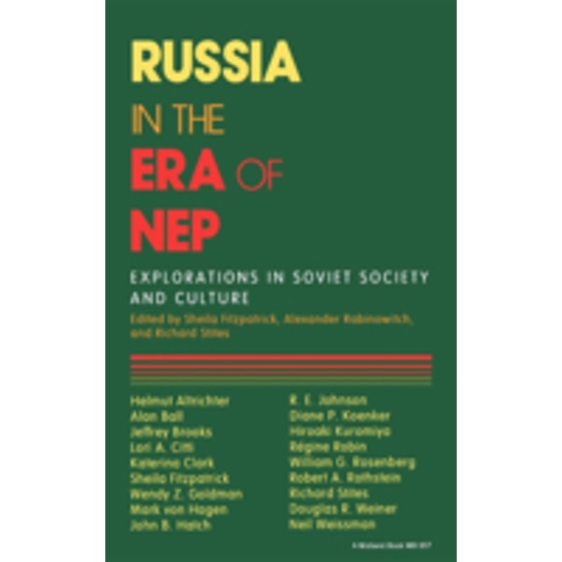 russia in the era of nep: explorations in soviet society and culture