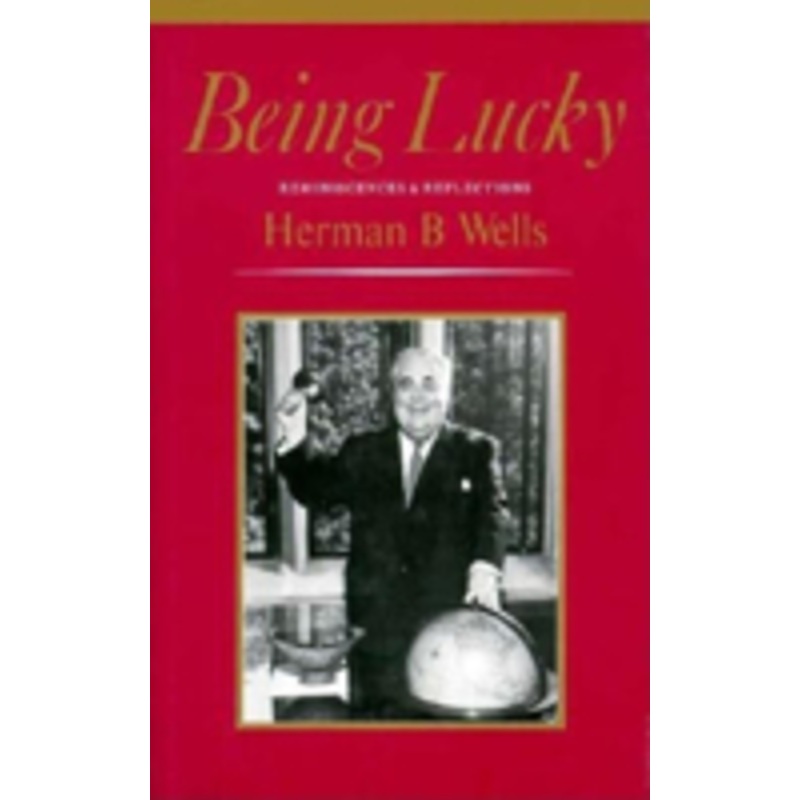 being lucky: reminiscences and reflections: reminiscences and reflections