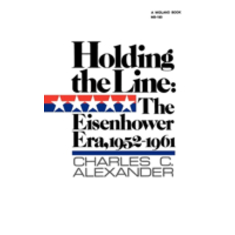 holding the line: the eisenhower era, 1952-1961