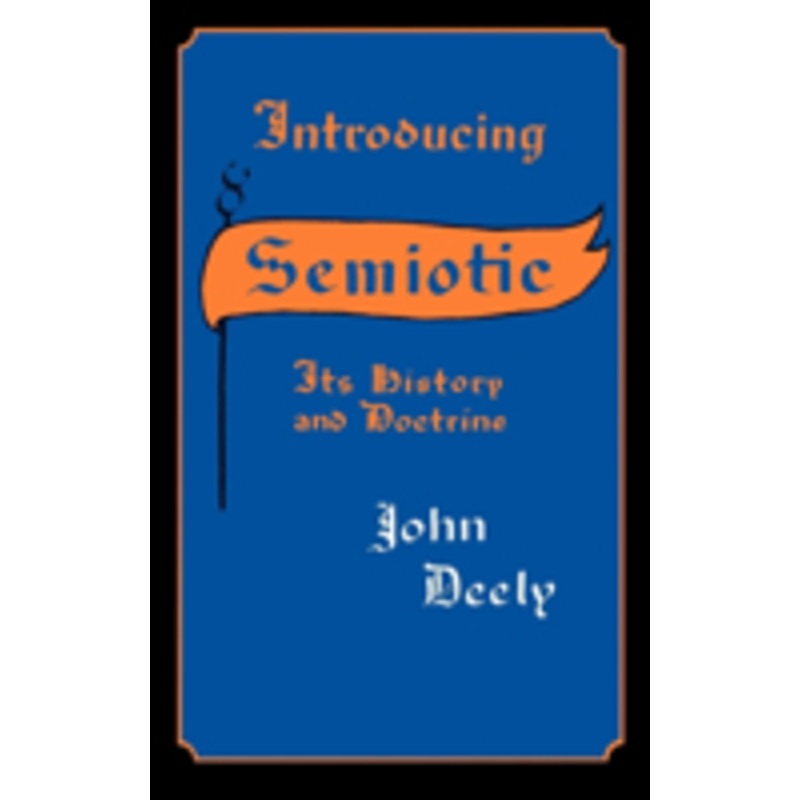 introducing semiotics: its history and doctrine