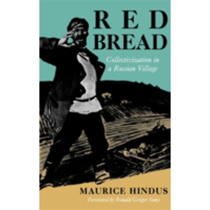 red bread: collectivization in a russian village