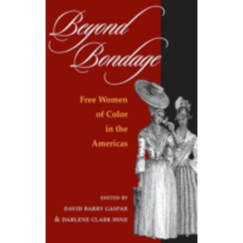 beyond bondage: free women of color in the americas