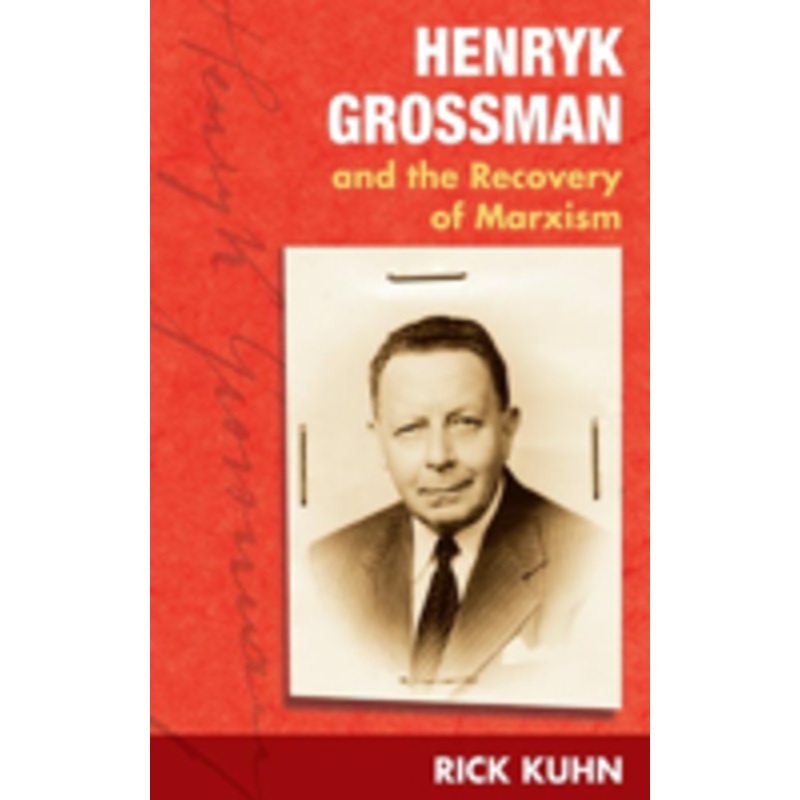 henryk grossman and the recovery of marxism
