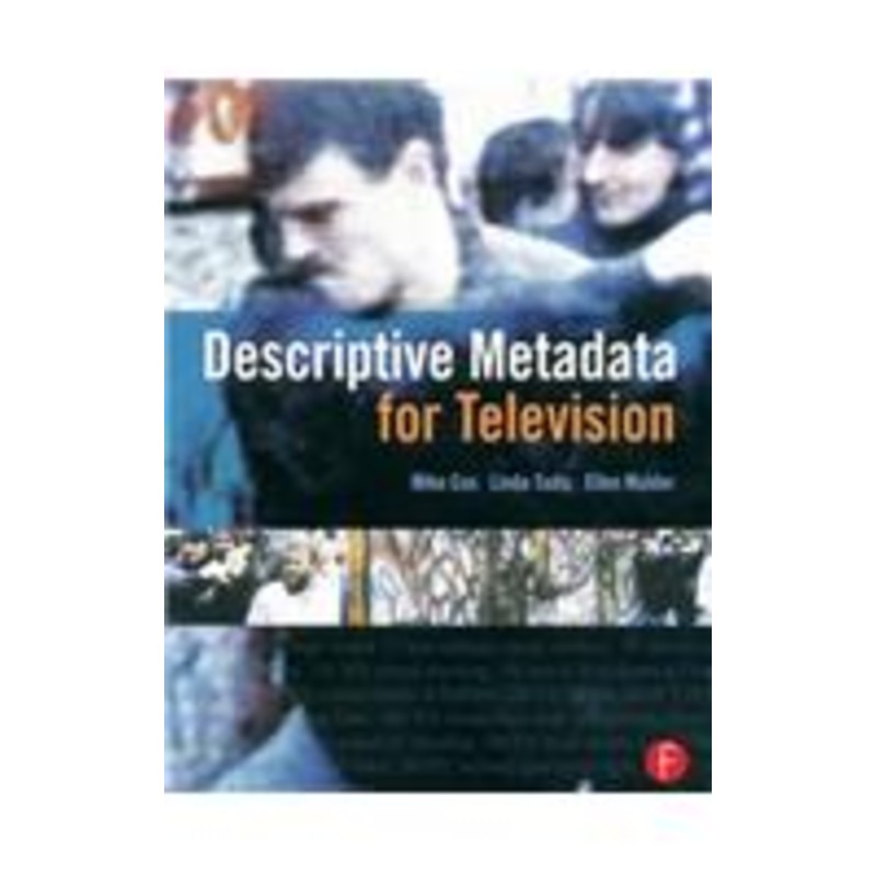 descriptive metadata for television: an end-to-end introduction