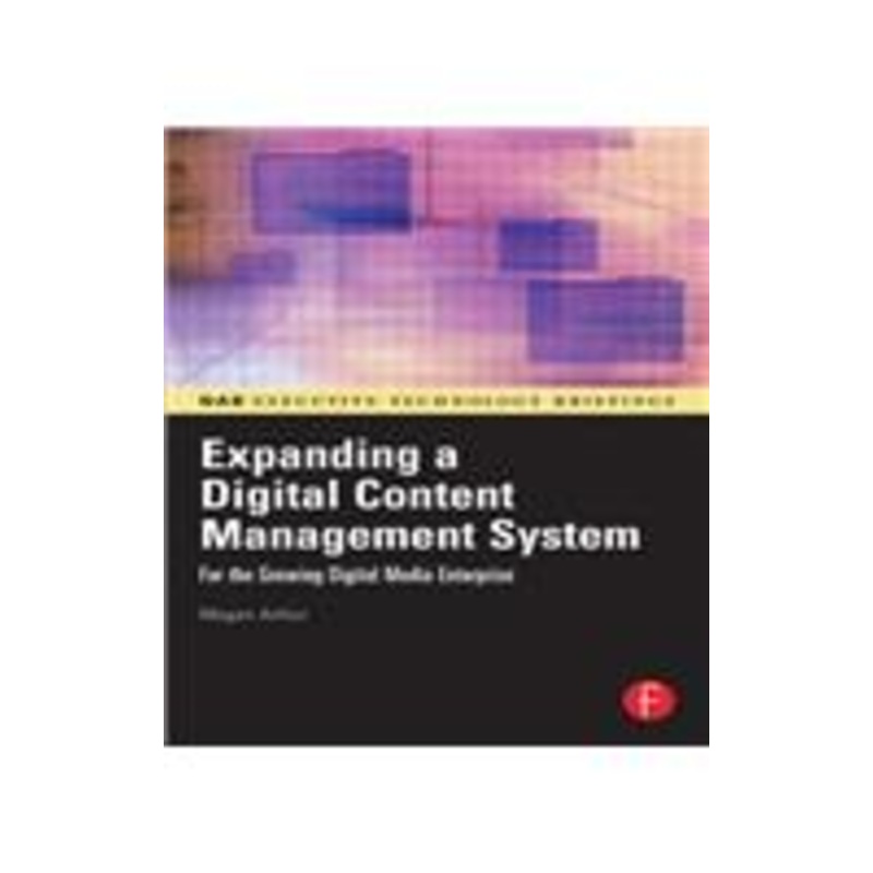 expanding a digital content management system: for the growing digital media enterprise