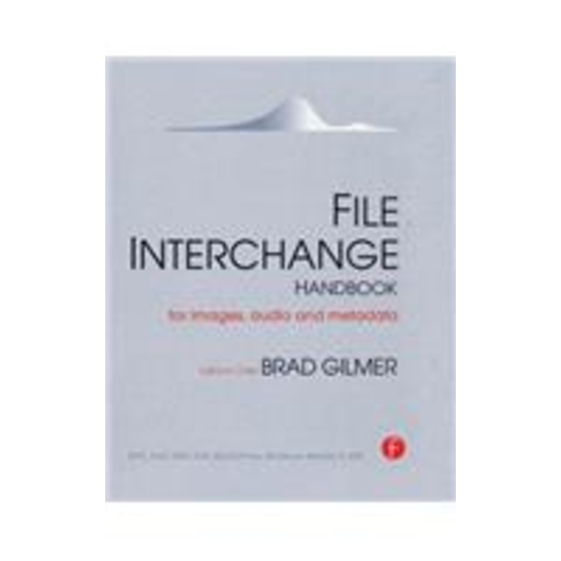 file interchange handbook: for professional images, audio and metadata